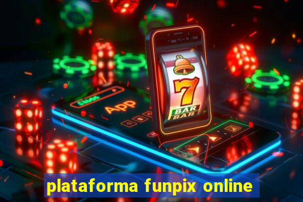 plataforma funpix online